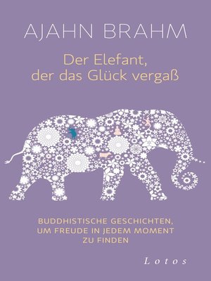 cover image of Der Elefant, der das Glück vergaß